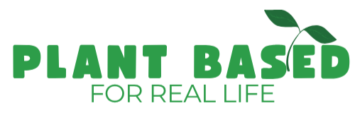 Plant Based for Real Life